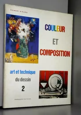Couverture du produit · couleur et composition art et technique du dessin 2 / Robert Girard
