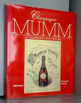 Couverture du produit · Champagne mumm : un champagne dans l'histoire