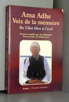 Couverture du produit · Ama Adhe,  voix de la mémoire : Du Tibet libre à l'exil
