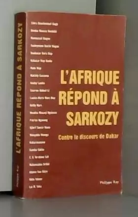 Couverture du produit · L'Afrique répond à Sarkozy : Contre le discours de Dakar