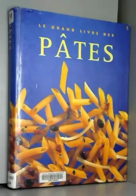 Couverture du produit · Le grand livre des pâtes