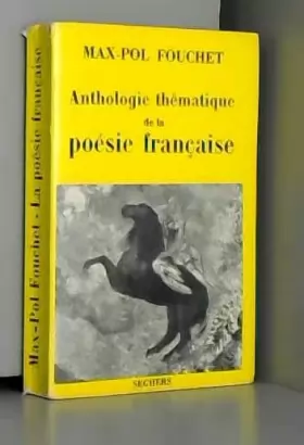 Couverture du produit · Anthologie thématique de la poésie française