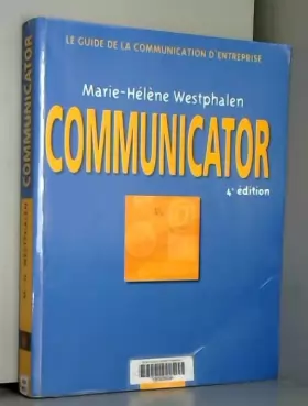 Couverture du produit · Communicator : Le guide de la communication d'entreprise