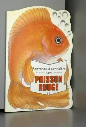 Couverture du produit · Apprends à connaître ton poisson rouge