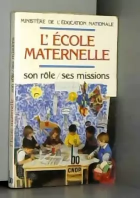 Couverture du produit · L'ecole maternelle. son role, ses missions 1986