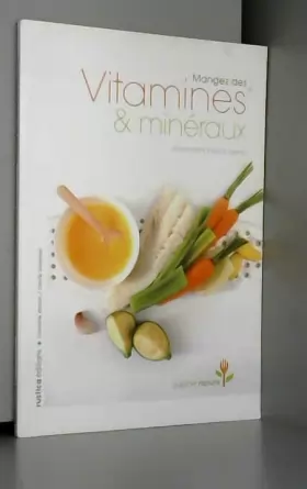 Couverture du produit · Mangez des Vitamines et minéraux : 60 recettes pleine forme