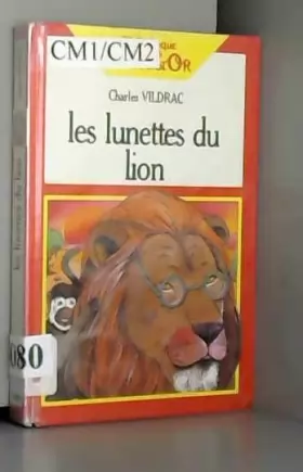 Couverture du produit · Les lunettes du lion [suivi de] la famille moineau