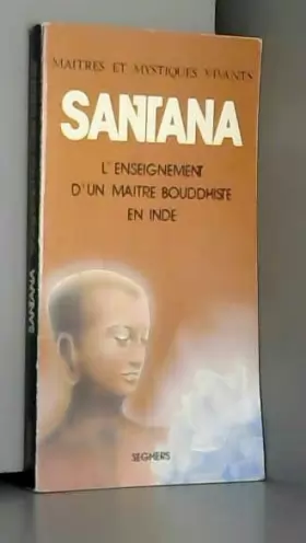 Couverture du produit · Santana : L'enseignement d'un maître bouddhiste en Inde (Maîtres et mystiques vivants)