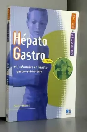 Couverture du produit · Hépato-gastro : l'infirmière en hépato-gastro-entérologie, 4e édition
