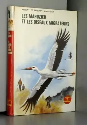 Couverture du produit · Les Mahuzier et les oiseaux migrateurs