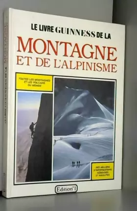 Couverture du produit · Le livre Guinness de la montagne et de l'alpinisme