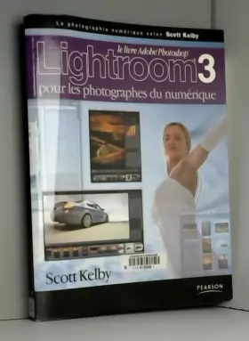 Scott Kelby - Lightroom 3 pour les Phototographes du  Numérique