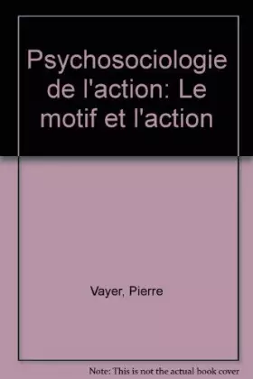 Couverture du produit · Psychosociologie de l'action