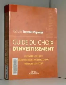 Couverture du produit · Guide du choix d'investissement: Préparer le choix - Sélectionner l'investissement - Financer le projet