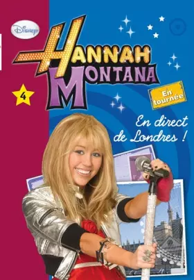Couverture du produit · Hannah Montana 04 - En direct de Londres !
