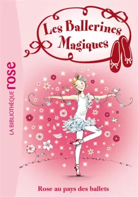 Couverture du produit · Les ballerines magiques, Tome 7 : Rose au pays des ballets
