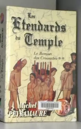 Couverture du produit · Le roman des croisades : les etendards du temple tome 2