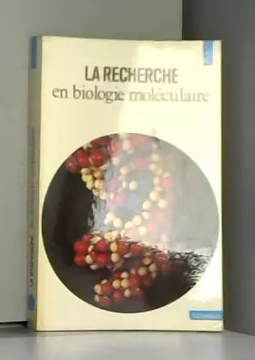 Couverture du produit · LA RECHERCHE EN BIOLOGIE MOLECULAIRE - COLLECTION POINTS SCIENCES N°S1