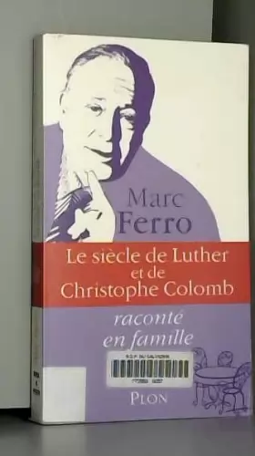 Couverture du produit · Le siècle de Luther et de Christophe Colomb raconté en famille (3)