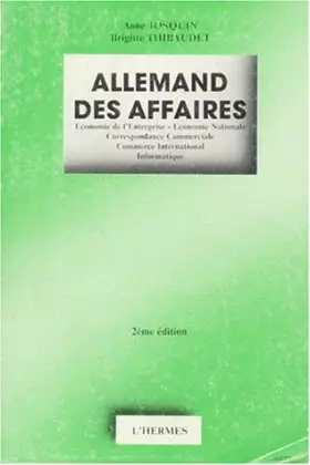 Couverture du produit · ALLEMAND DES AFFAIRES. Economie de l'entreprise, économie nationale, correspondance commerciale, commerce international, inform