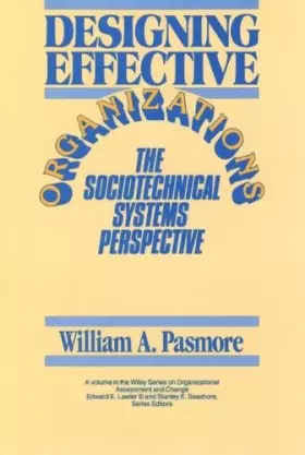 Couverture du produit · Designing Effective Organizations: The Sociotechnical Systems Perspective