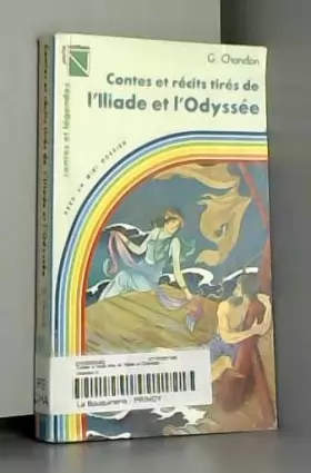 Couverture du produit · Contes et récits tirés de l'Iliade et l'Odyssée