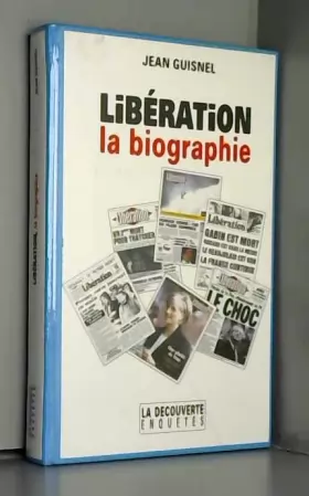 Couverture du produit · Libération : La biographie