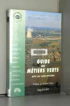 Couverture du produit · GUIDE DES METIERS VERTS. 2ème édition 1998