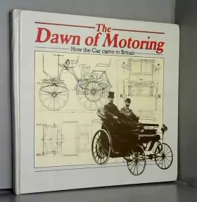 Couverture du produit · Dawn of Motoring: How the Car Came to Britain