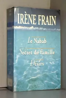 Couverture du produit · LE NABAB. SECRET DE FAMILLE. DESIRS. Edition 1994