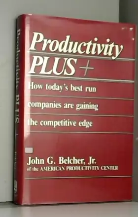 Couverture du produit · Productivity Plus: How Today's Best Run Companies Are Gaining the Competitive Edge