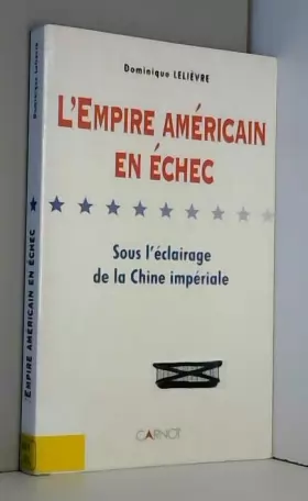 Couverture du produit · L'Empire américain en échec sous l'éclairage de la Chine impériale