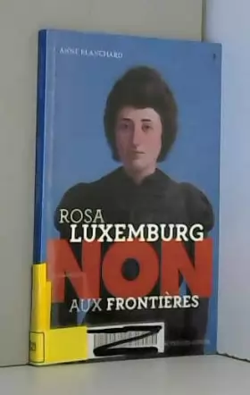 Couverture du produit · Rosa Luxemburg : "Non aux frontières"