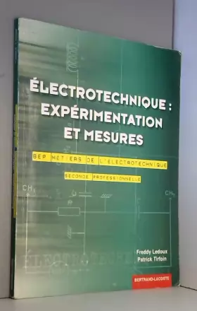 Couverture du produit · Electrotechnique : expérimentation et mesures 2nde Pro BEP Métiers de l'Electrotechnique