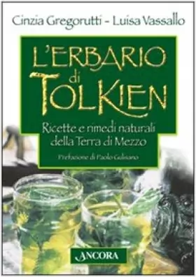 Couverture du produit · L'erbario di Tolkien. Ricette e rimedi naturali della Terra di Mezzo