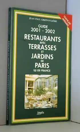 Couverture du produit · Restaurants avec terrasses et jardins de Paris, Ile-de-France. : Edition français-anglais 2001-2002