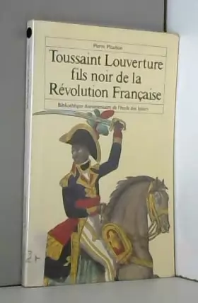 Couverture du produit · Toussaint Louverture : Fils noir de la Révolution française