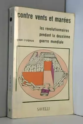 Couverture du produit · LES REVOLUTIONNAIRES PENDANT LA DEUXIEME GUERRE MONDIALE.TOME 1.CONTRE VENTS ET MAREES.(1938-1945).