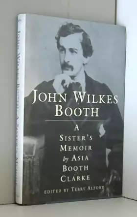 Couverture du produit · John Wilkes Booth: A Sister's Memoir
