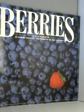 Couverture du produit · Berries: A Cookbook