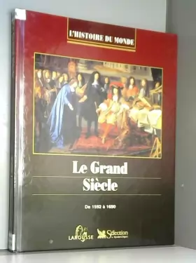 Couverture du produit · L'Histoire du Monde : LE GRAND SIECLE : De 1500 à 1592.