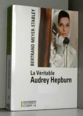 Couverture du produit · La véritable Audrey Hepburn [édition en gros caractères]
