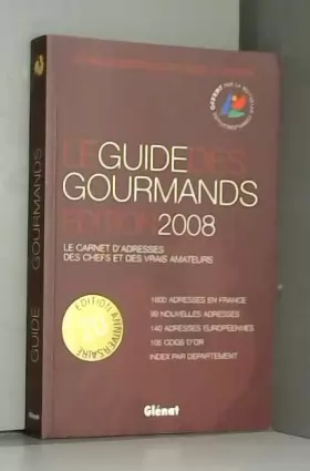 Couverture du produit · Le guide des gourmands 2008: Le carnet d'adresses des chefs et des vrais amateurs
