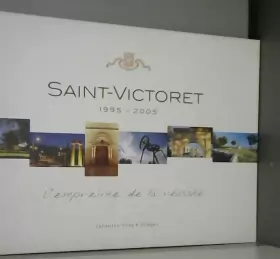 Couverture du produit · Saint-victoret 1995-2005 l'empreinte de la reussite