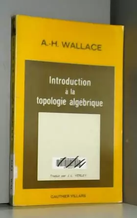 Couverture du produit · Introduction à la topologie algébrique , traduit de l'anglais par J.-L. Verley