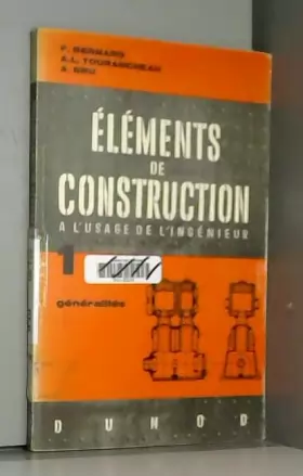 Couverture du produit · Elements de construction a l'usage de l'ingenieur tome 1: generalites