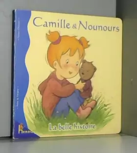 Couverture du produit · Camille & Nounours - La belle histoire