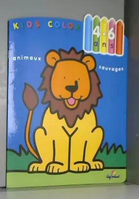 Couverture du produit · Animaux sauvages - Kids color 4-6ans