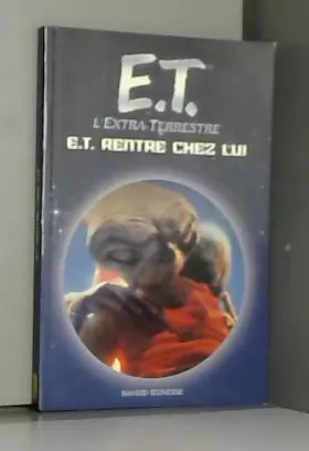 Couverture du produit · E.T. l'extra-terrestre : E.T. rentre chez lui