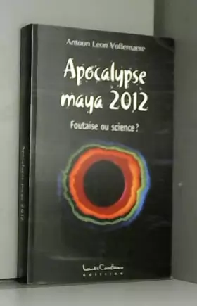Couverture du produit · Apocalypse maya 2012 - Foutaise ou science ?